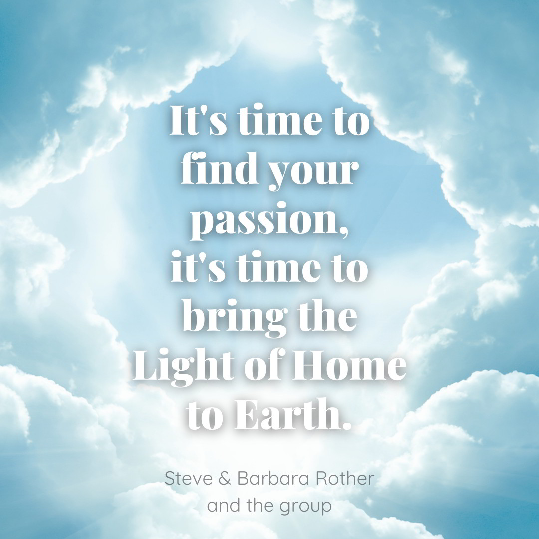 Its Time To Find Your Passion Steve And Barbara Rother